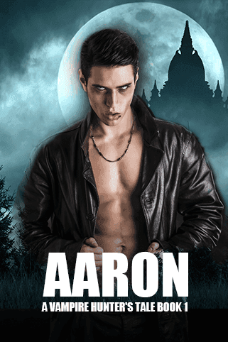 Aaron: A Vampire Hunter's Tale Book 1